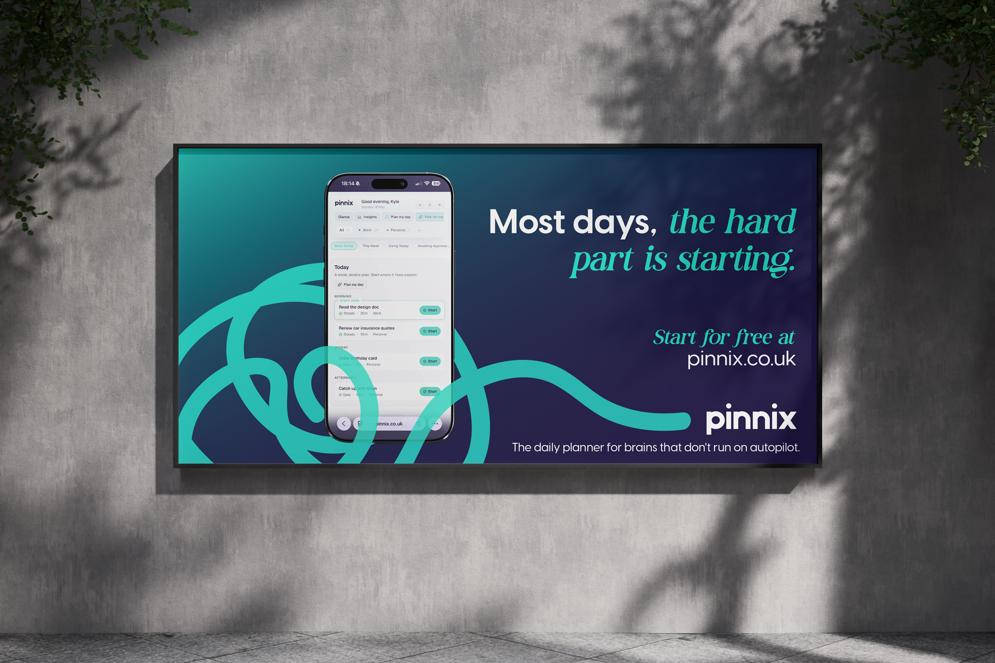 A Pinnix billboard on a concrete wall, reading "Most days, the hard part is starting"